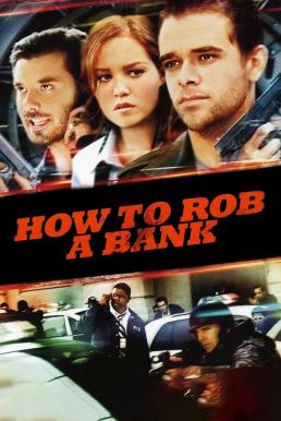 How to Rob a Bank (2007) บรรยายไทย AI