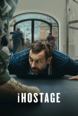 iHostage จับตัวประกันสนั่นเมือง (2025) NETFLIX