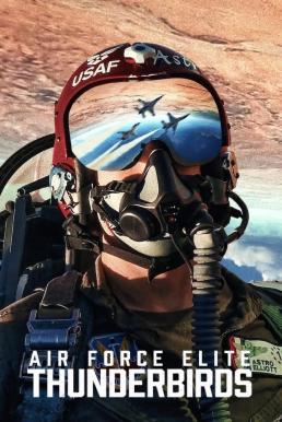 Air Force Elite: Thunderbirds ฝูงบินผาดแผลง: ธันเดอร์เบิร์ด (2025) NETFLIX บรรยายไทย