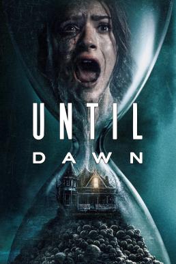 Until Dawn ต้องรอดก่อนย่ำรุ่ง (2025)